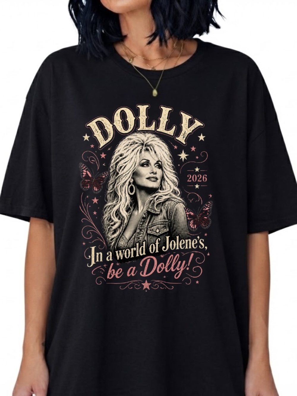 Dolly Parton In A World Of Jolene's Be A Dolly Country Music Graphic T-Shirt